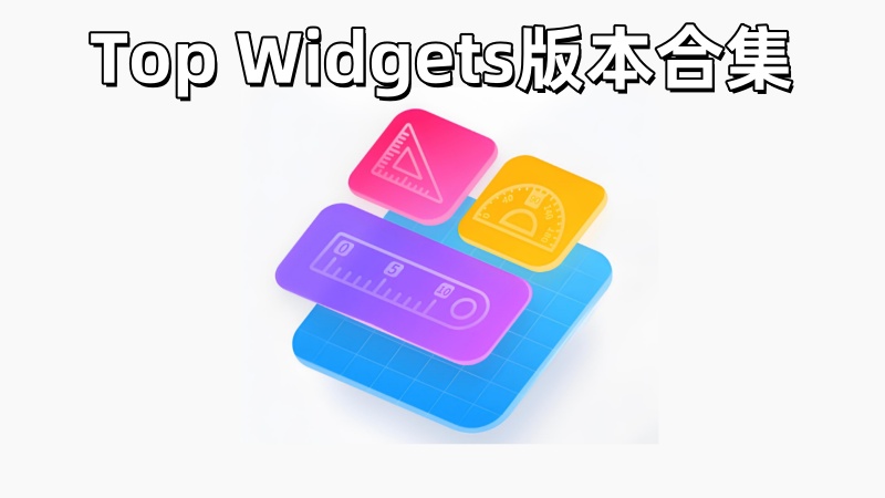 Top Widgets